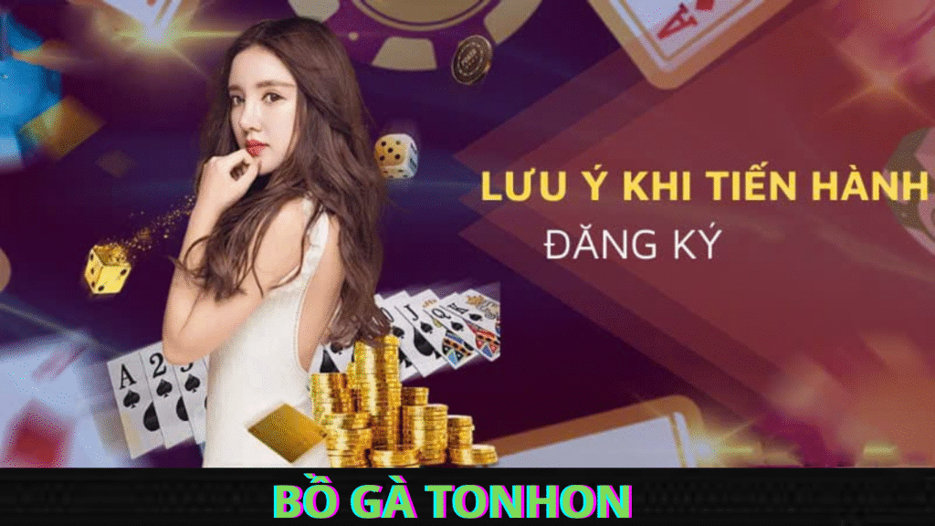 Hướng Dẫn Đăng Ký Tài Khoản Tại Bồ GÀ Tonhon